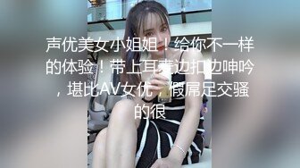 高颜值美女 喜欢我操你吗 喜欢 喜欢在这做爱吗 嗯 美女光屁屁来到厕所大胆啪啪 都不敢大声叫 最后深喉操嘴射精