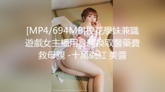 老主播剧情之王，露脸自慰，和男友啪啪做爱内射一逼